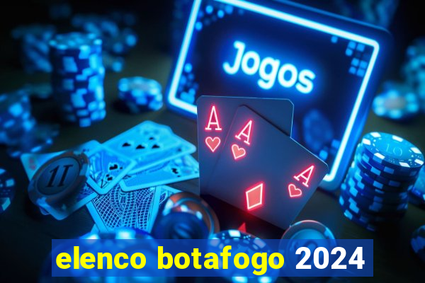 elenco botafogo 2024